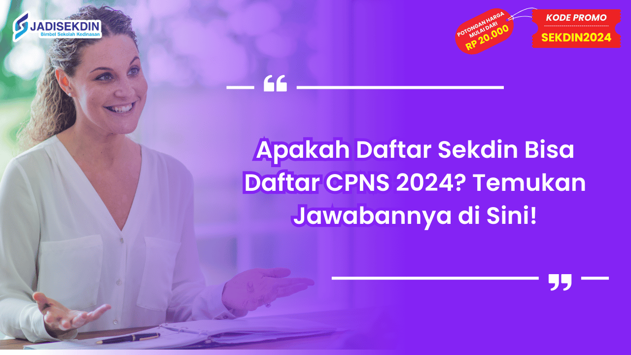 Apakah Daftar Sekdin Bisa Daftar CPNS 2024