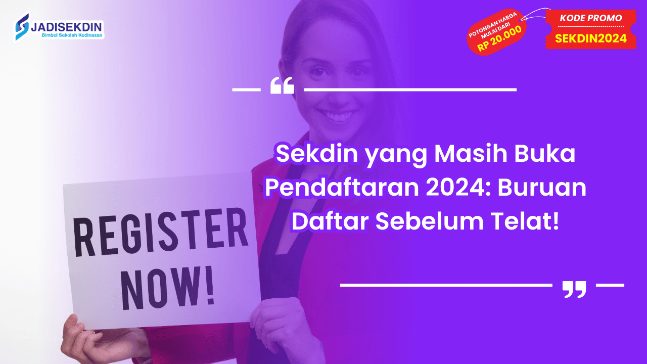 Sekdin yang Masih Buka Pendaftaran 2024
