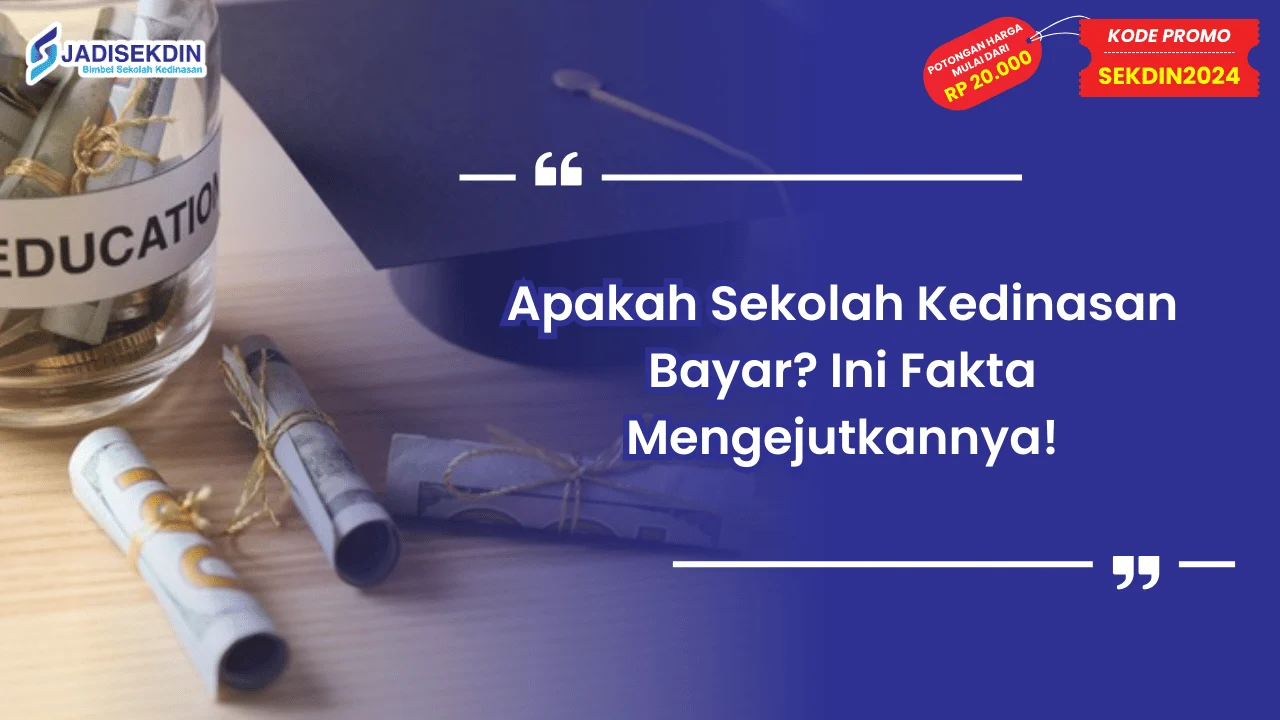 Apakah Sekolah Kedinasan Bayar?
