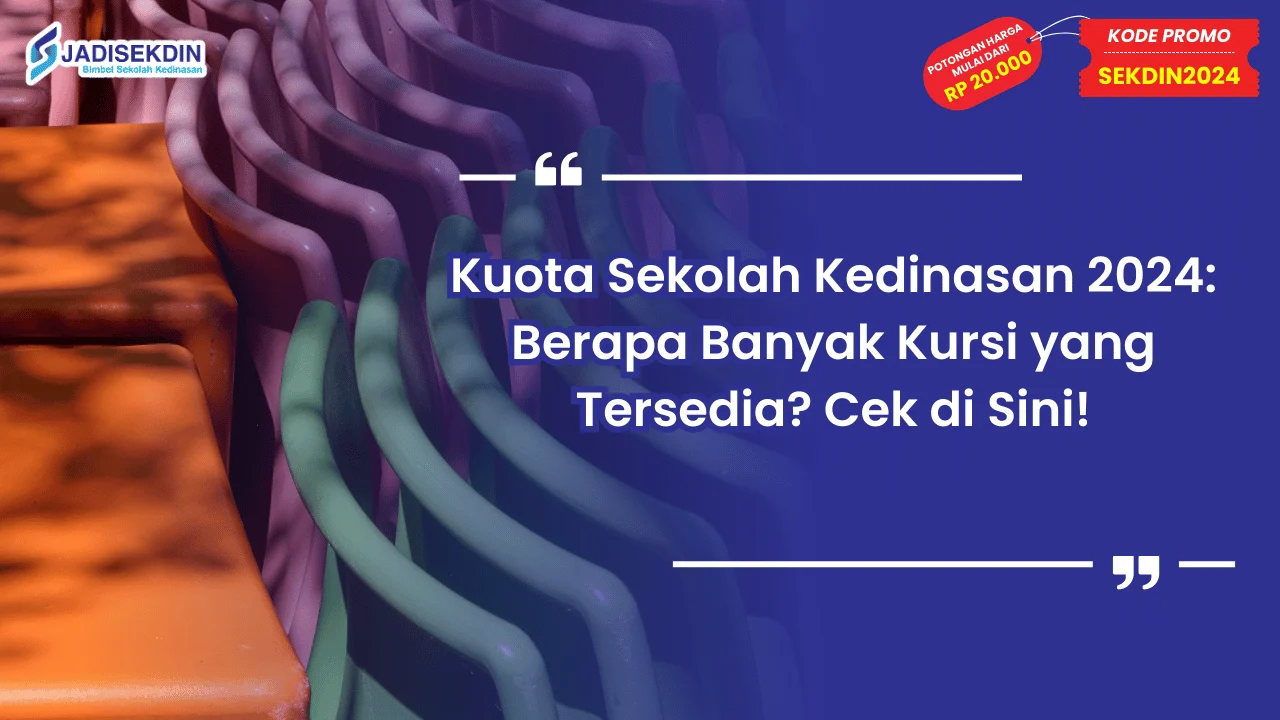 Kuota Sekolah Kedinasan 2024