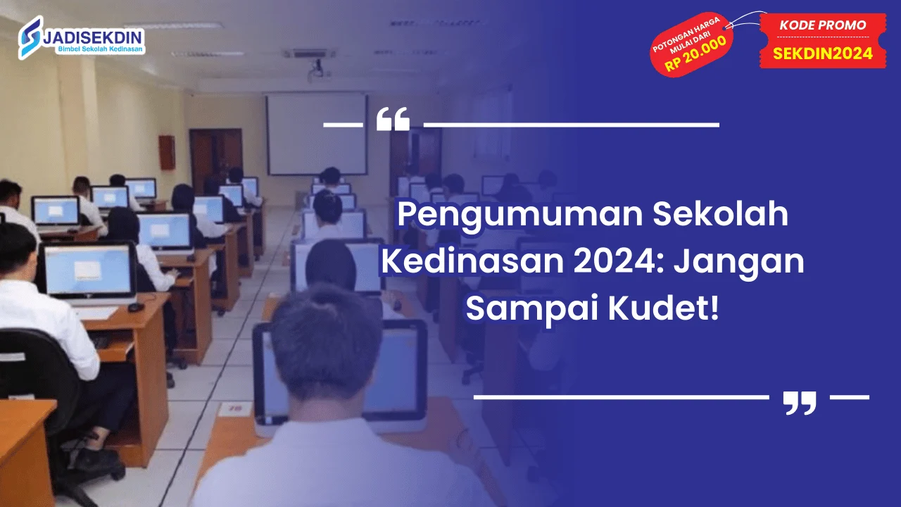 Pengumuman Sekolah Kedinasan 2024