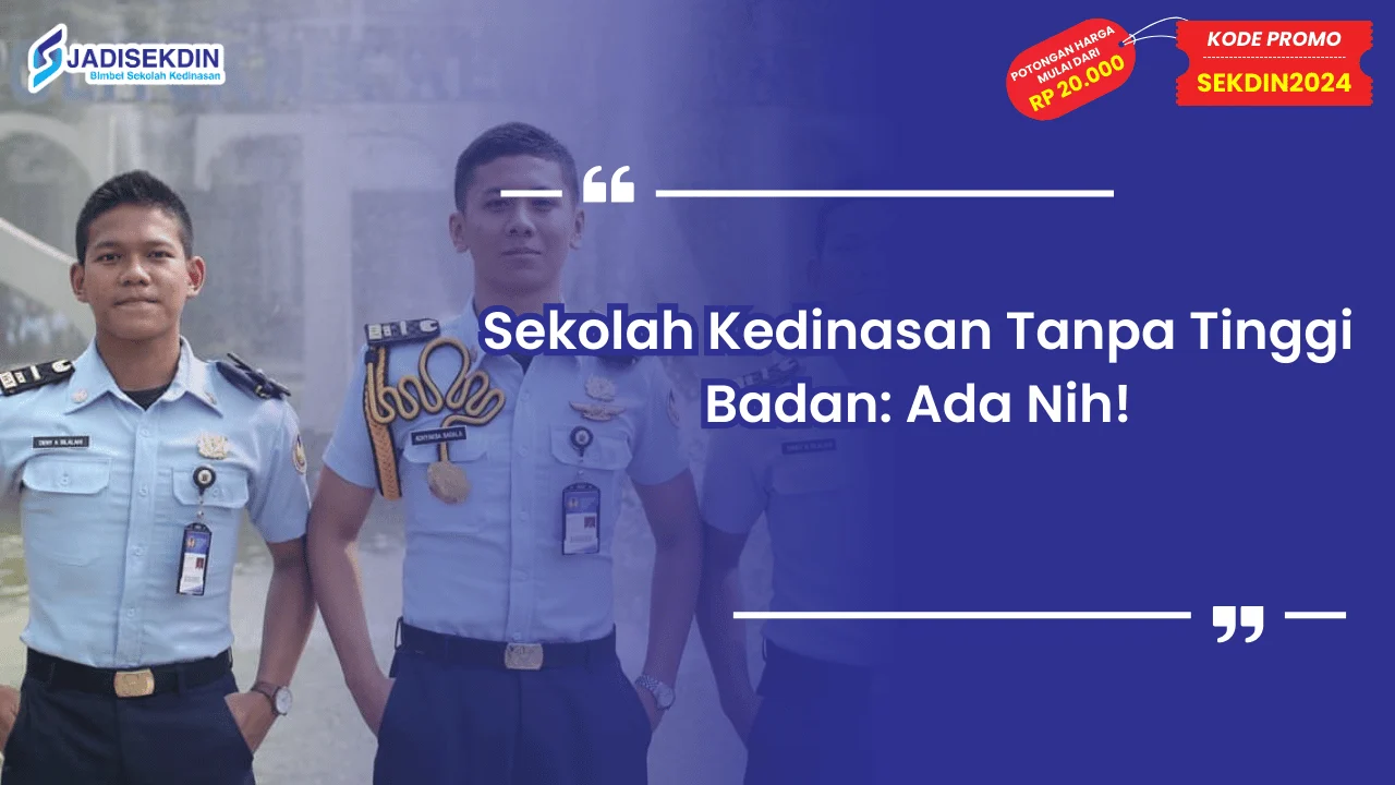 Sekolah Kedinasan Tanpa Tinggi Badan