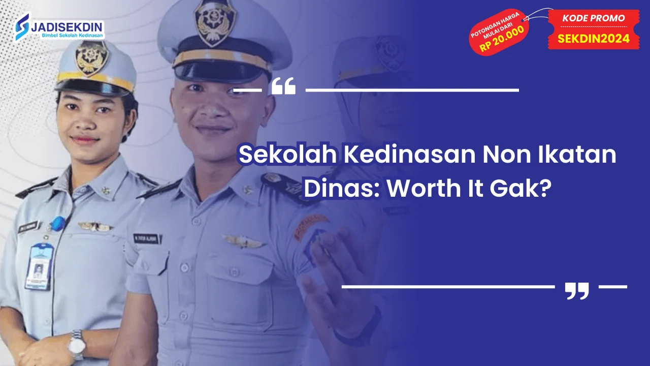 Sekolah Kedinasan Non Ikatan Dinas