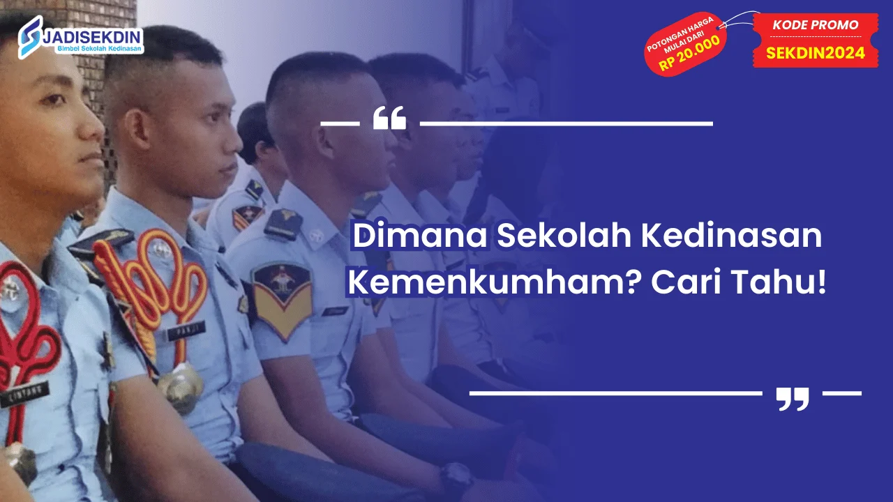 Dimana Sekolah Kedinasan Kemenkumham?