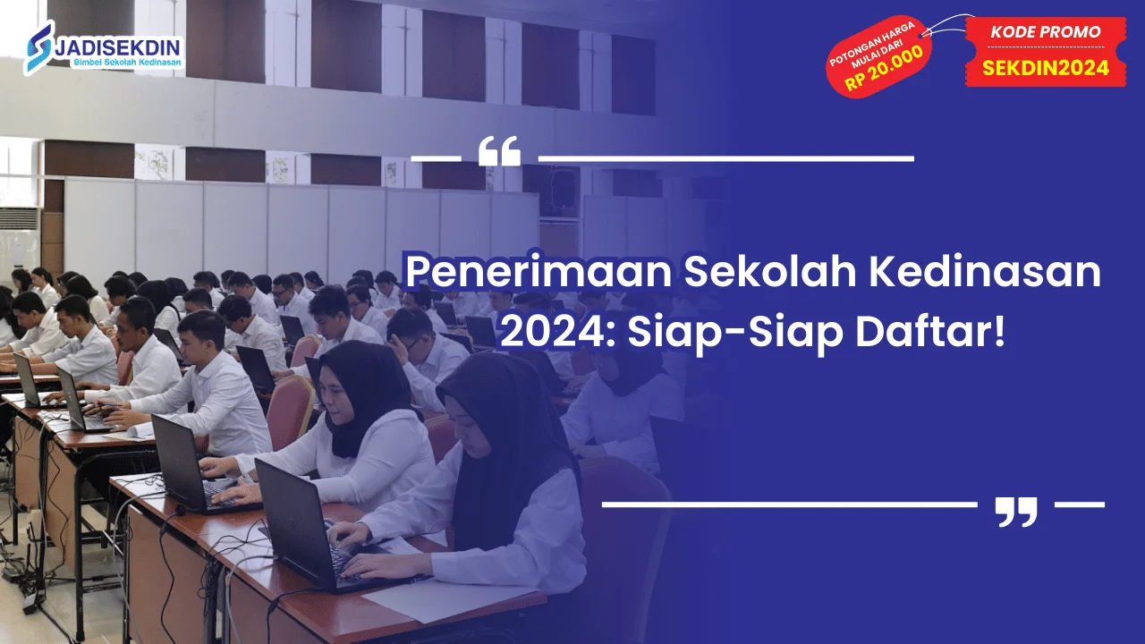 Penerimaan Sekolah Kedinasan 2024