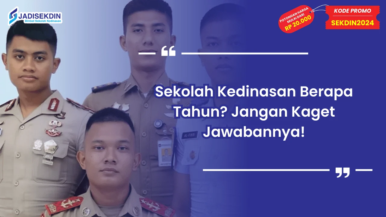 Sekolah Kedinasan Berapa Tahun