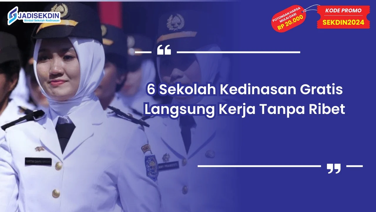 6 Sekolah Kedinasan Gratis Langsung Kerja Tanpa Ribet