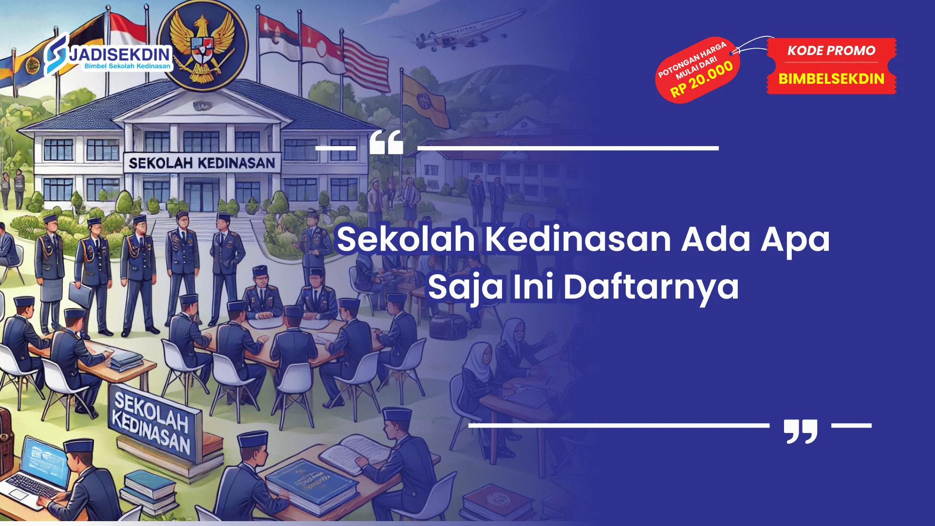 Sekolah Kedinasan Ada Apa Saja