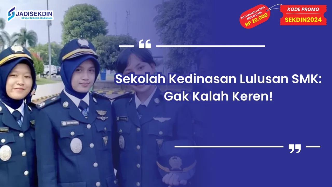 Sekolah Kedinasan Lulusan SMK