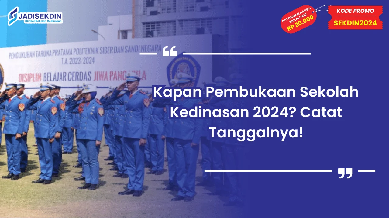 Kapan Pembukaan Sekolah Kedinasan 2024