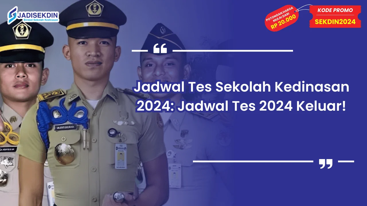 Jadwal Tes Sekolah Kedinasan 2024