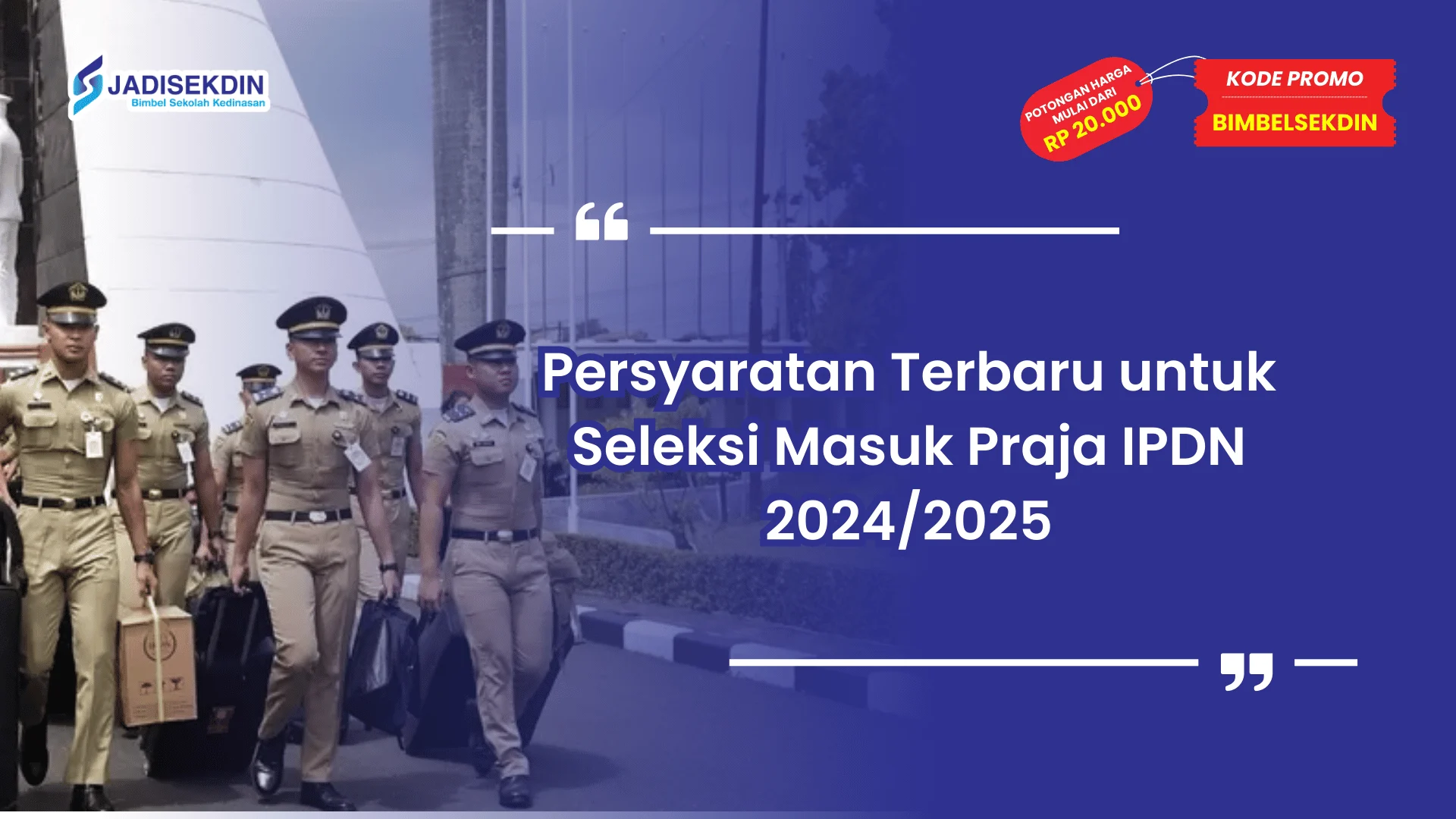 Syarat masuk IPDN 2025 terbaru
