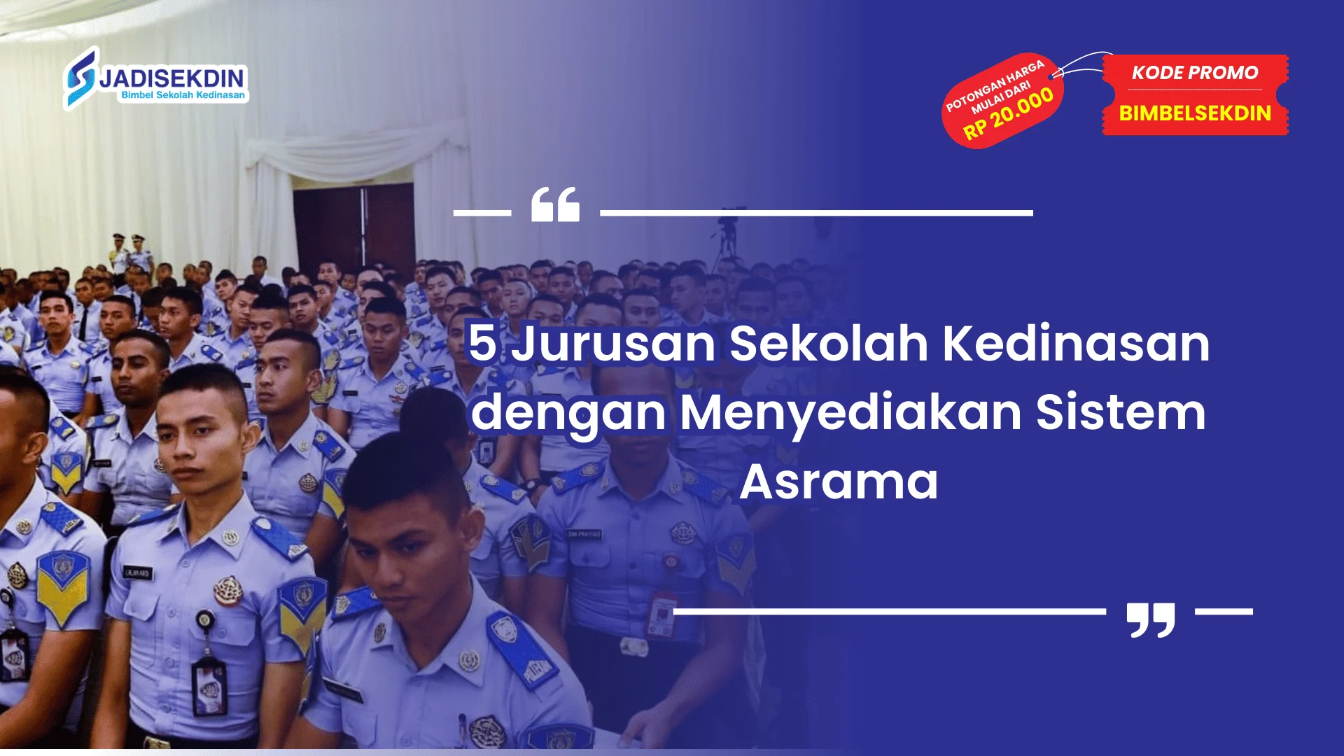 Jurusan Sekolah Kedinasan dengan Sistem Asrama