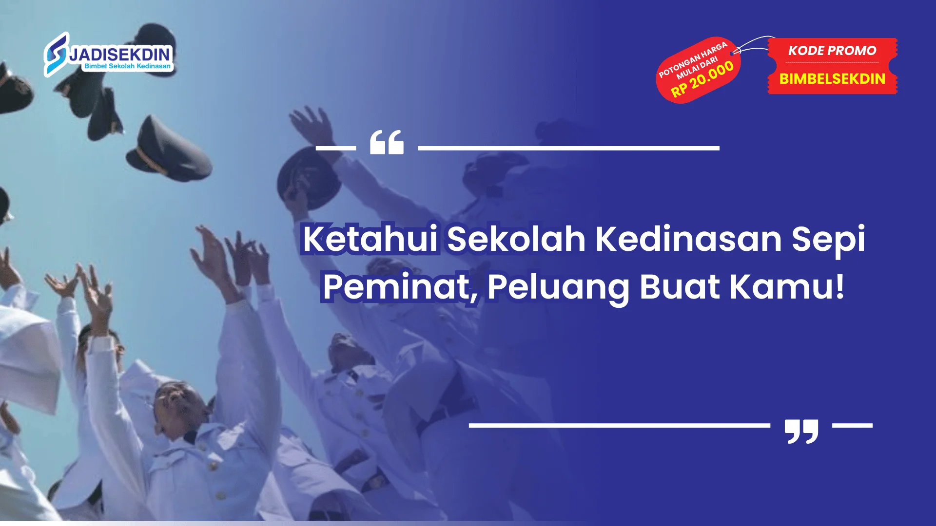 Sekolah Kedinasan Sepi Peminat yang Perlu Diketahui