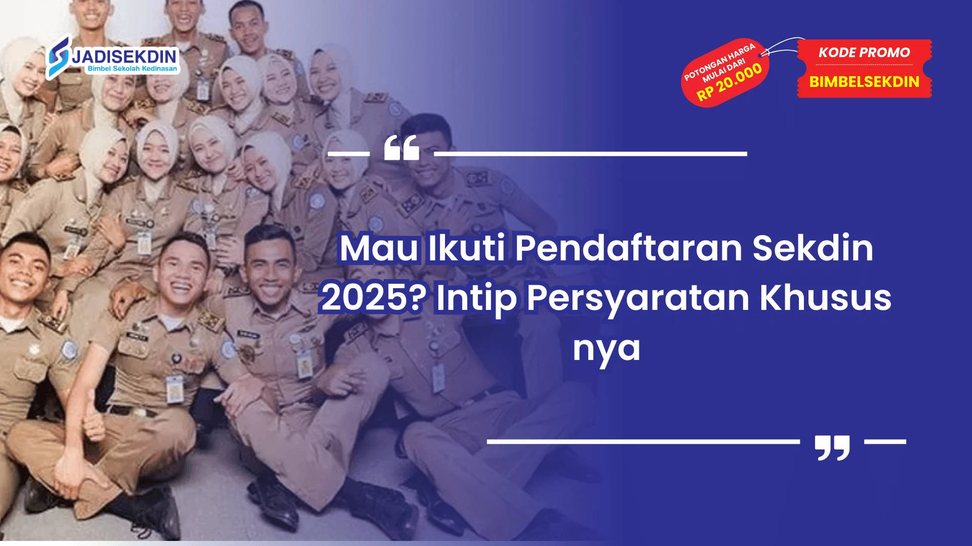 Pendaftaran Sekdin 2025 Persyaratan Khusus