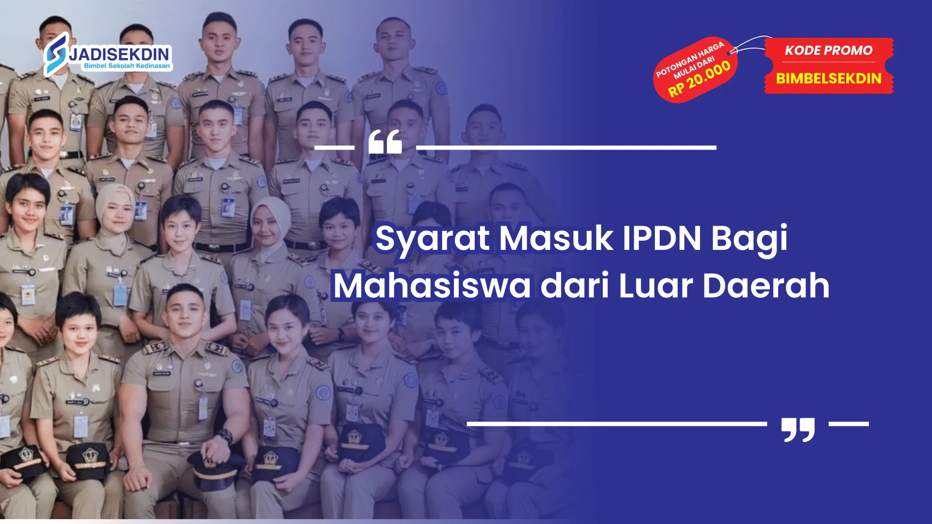 Syarat masuk IPDN bagi calon mahasiswa dari luar daerah