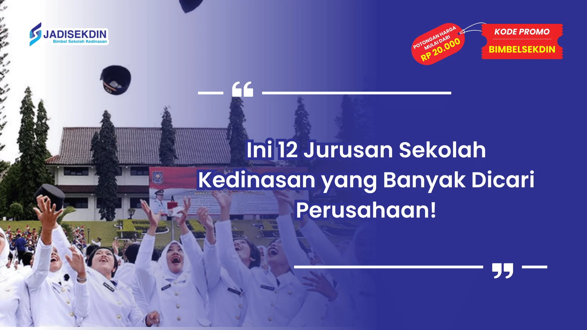 Jurusan Sekolah Kedinasan yang Banyak Dicari Perusahaan