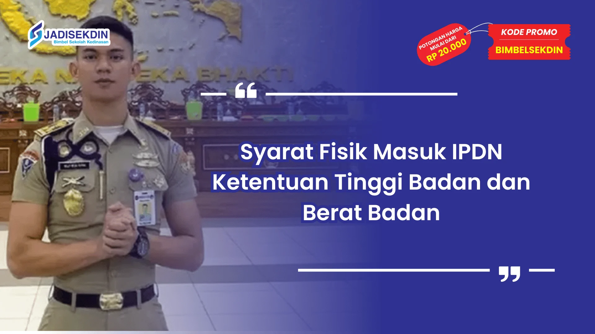 Syarat masuk IPDN ketentuan tinggi badan dan berat badan