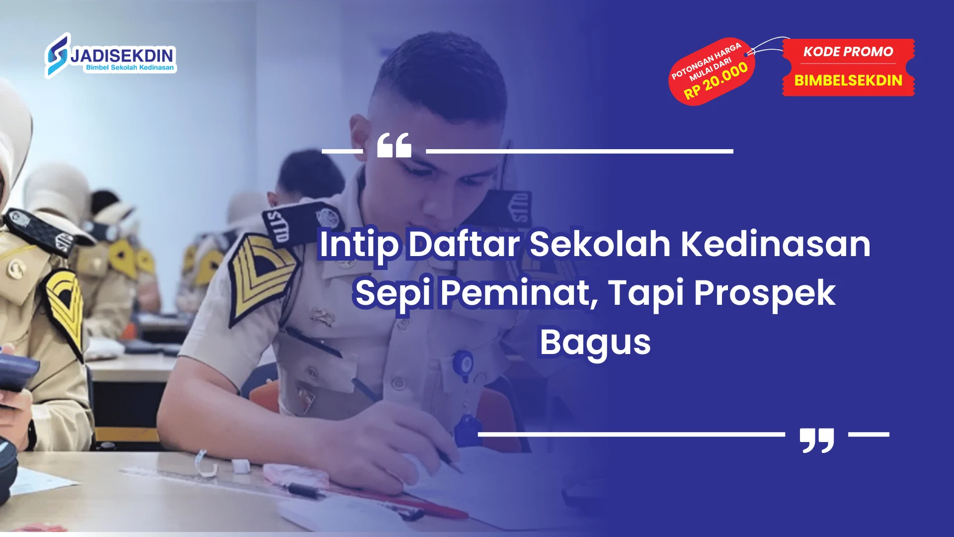 Sekolah Kedinasan Sepi Peminat tapi Prospek Bagus