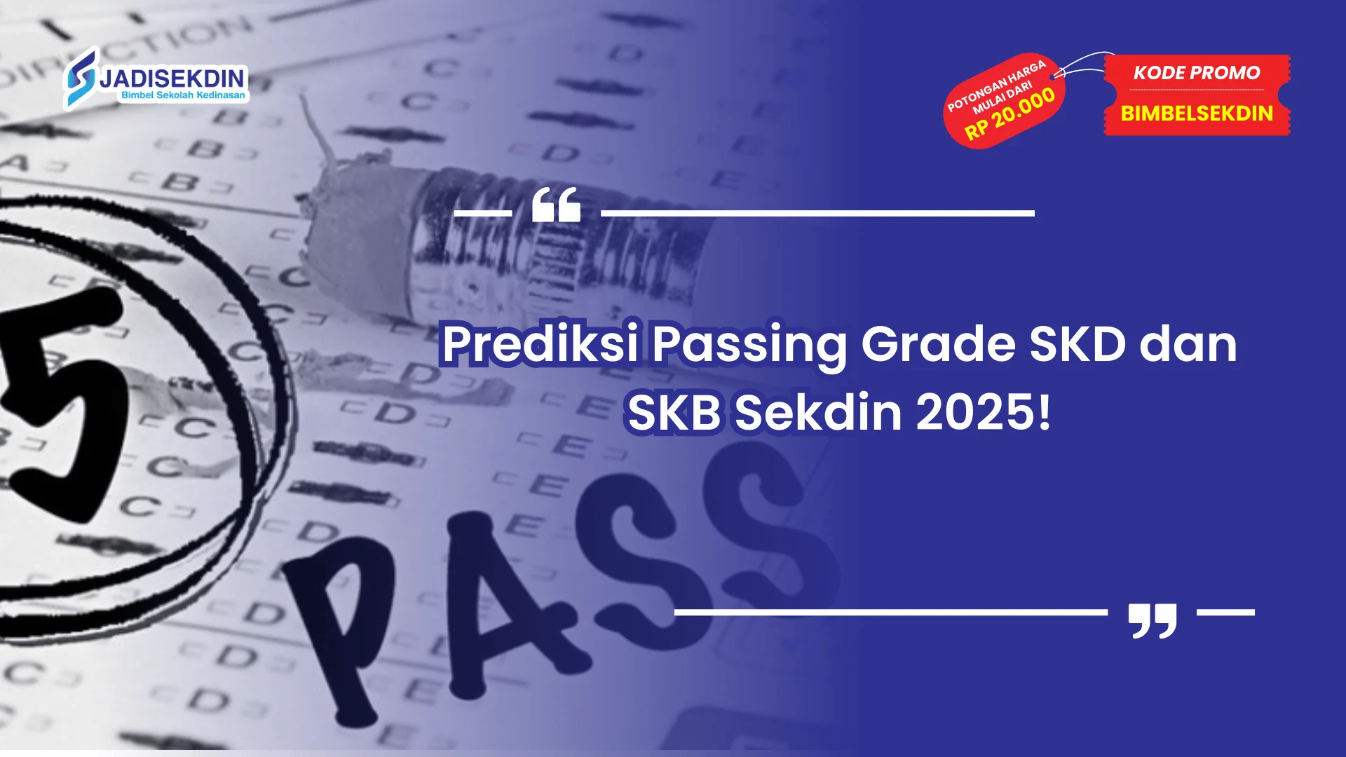 Sekdin 2025 Passing Grade SKD dan SKB