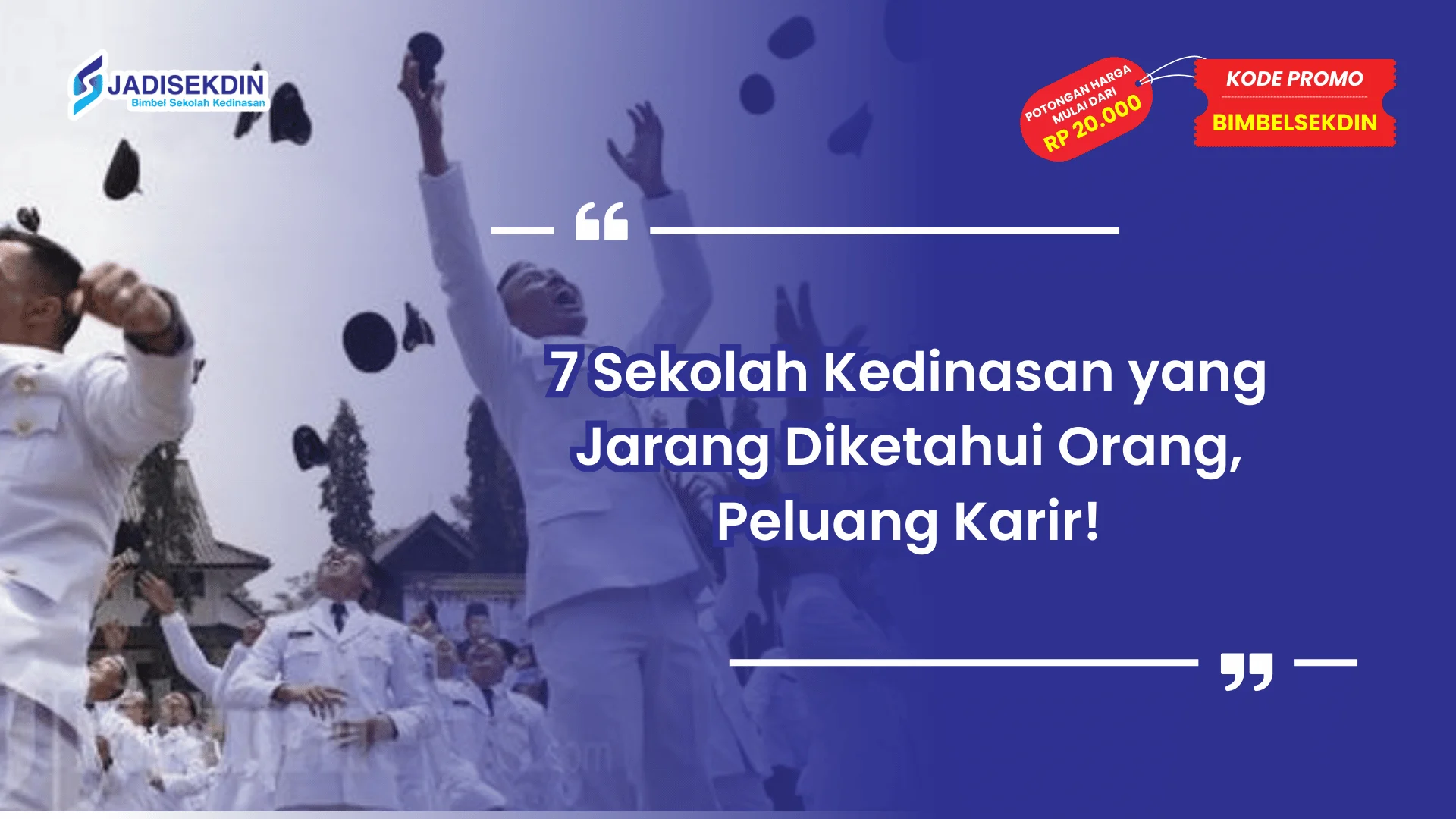 Sekolah Kedinasan yang Jarang Diketahui Orang