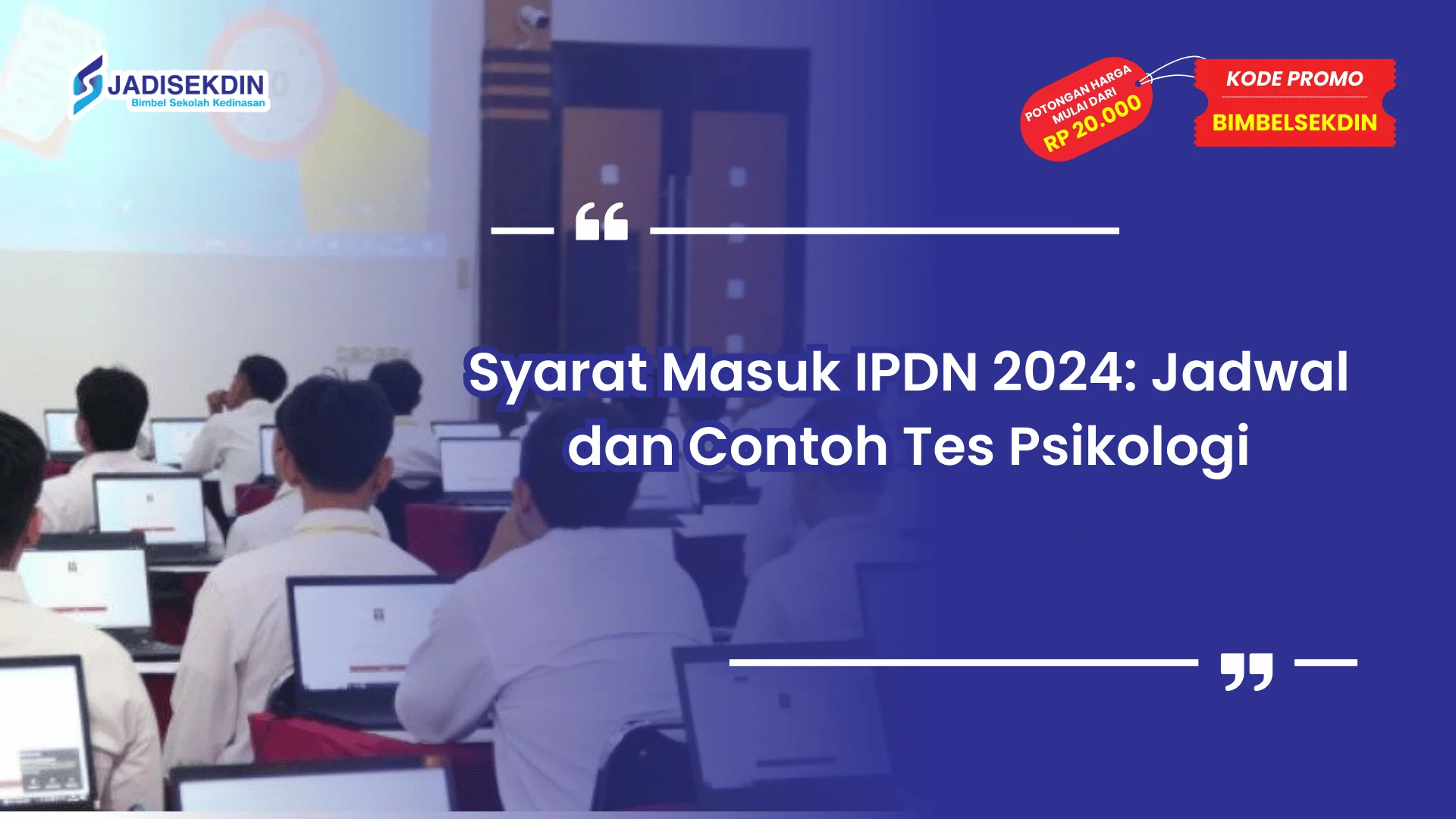 Syarat masuk IPDN tes psikologi