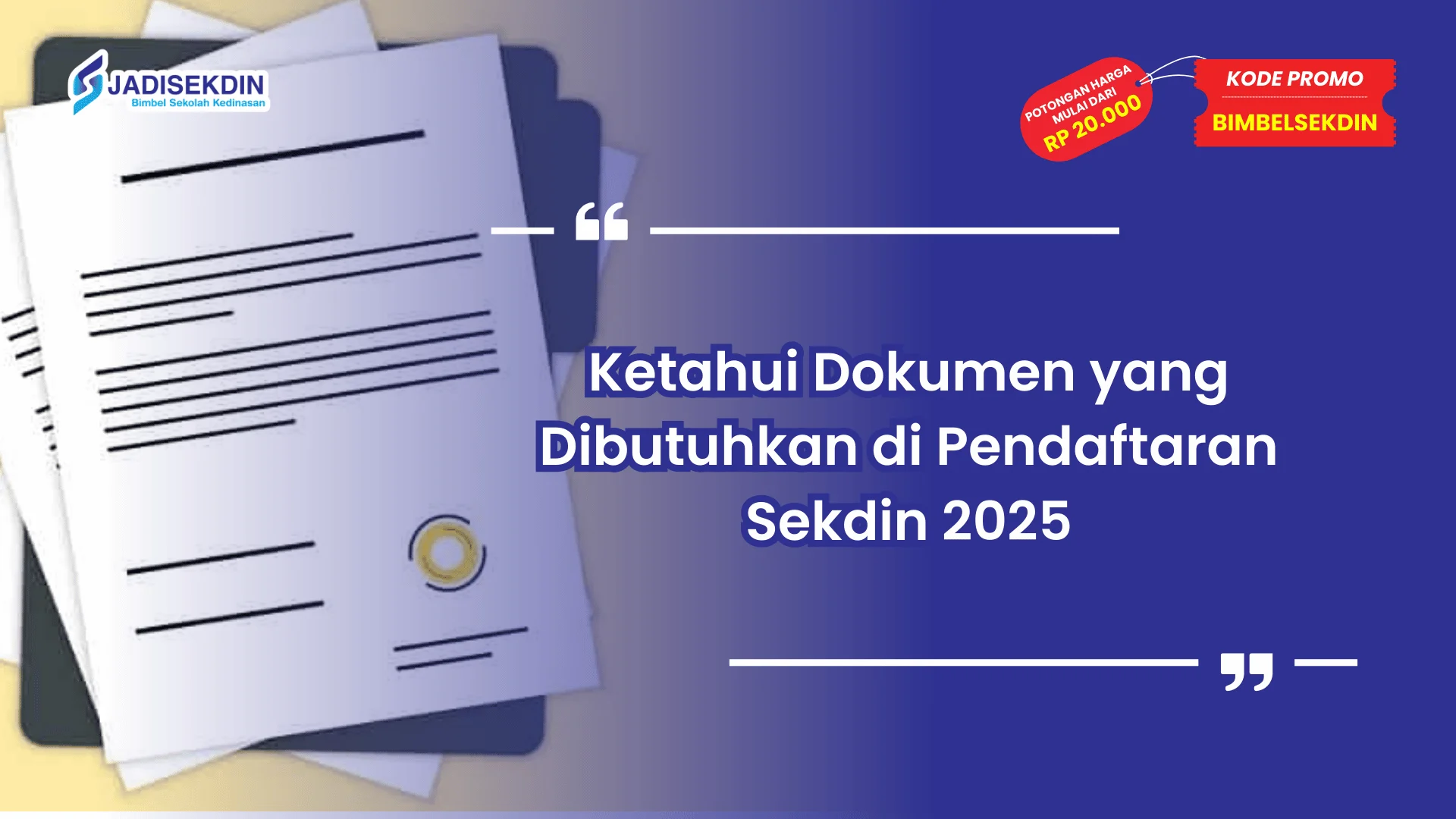 Pendaftaran Sekdin 2025 Dokumen yang Dibutuhkan
