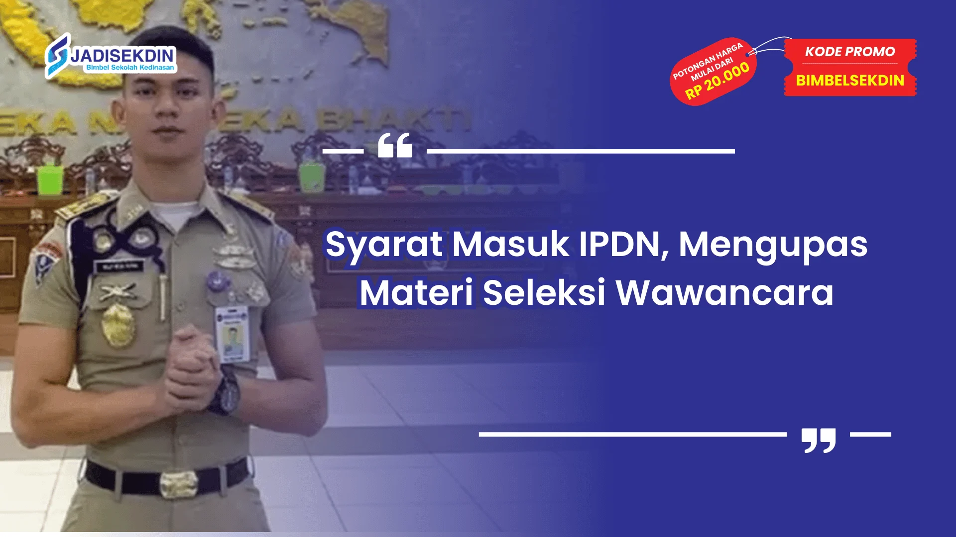 Syarat masuk IPDN wawancara seleksi
