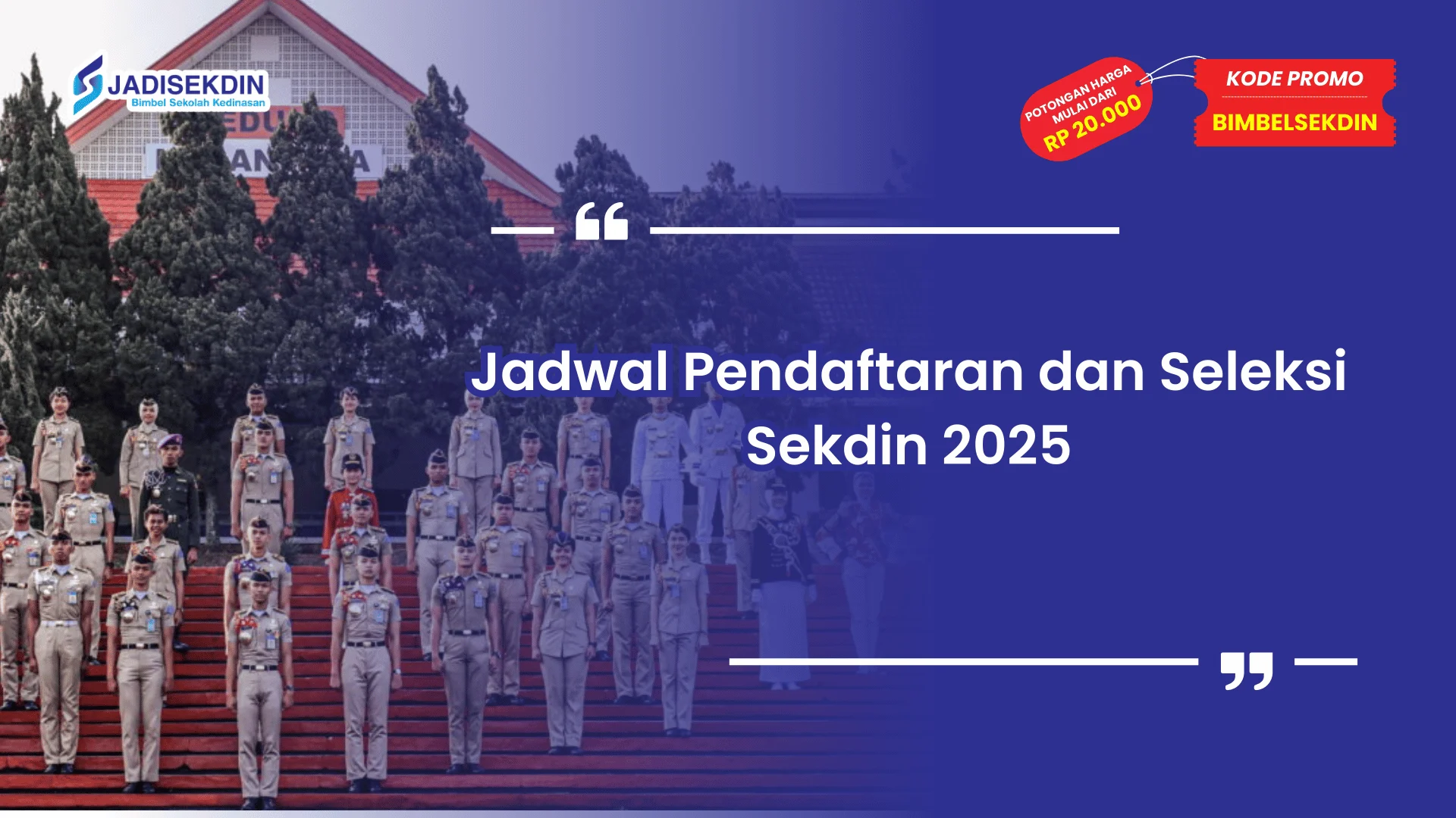 Sekdin 2025 Jadwal Seleksi