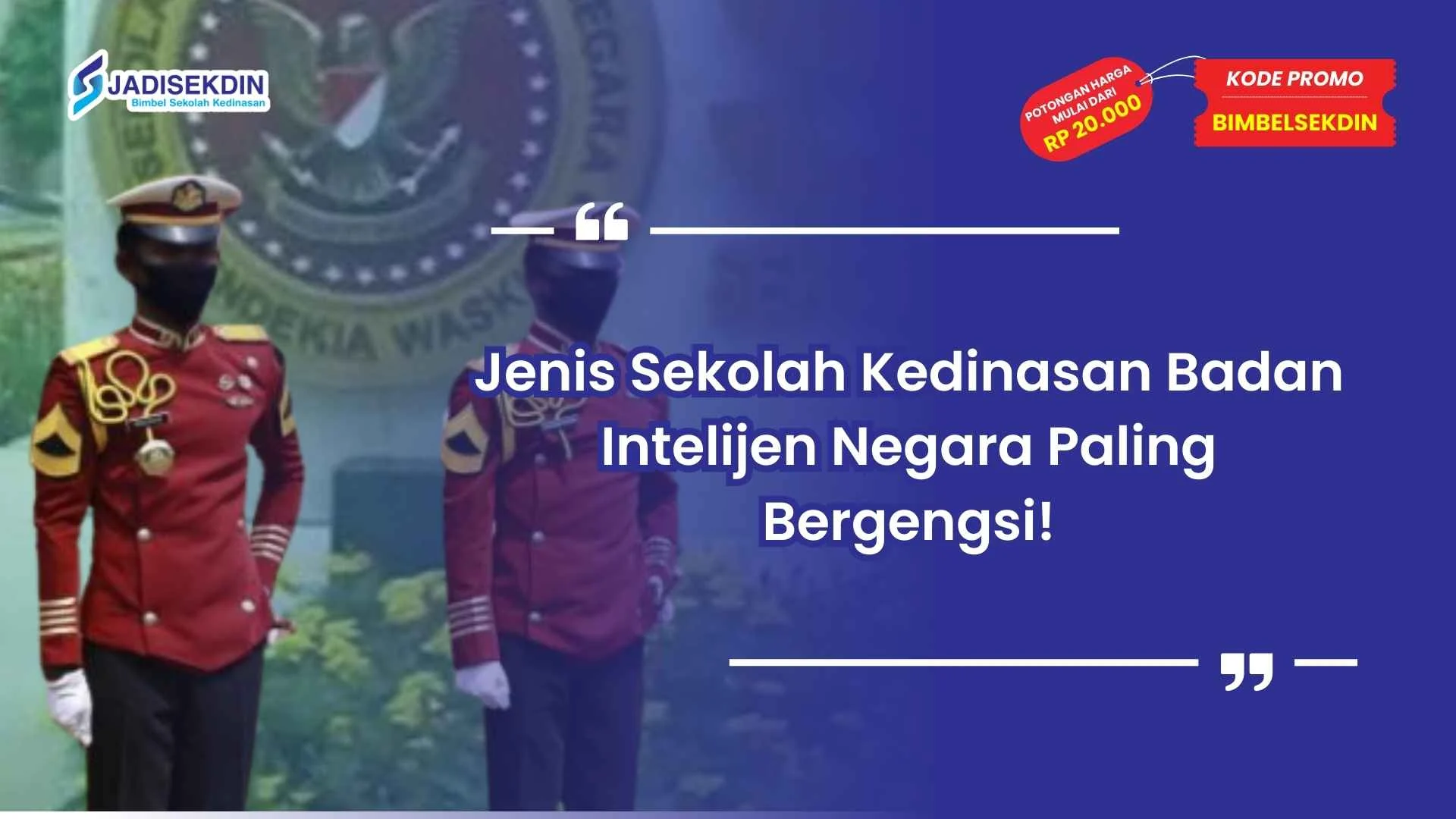 Jenis Sekolah Kedinasan Badan Intelijen Negara