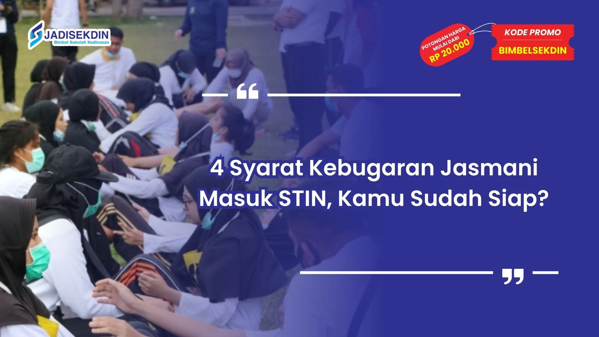Syarat kebugaran jasmani masuk STIN