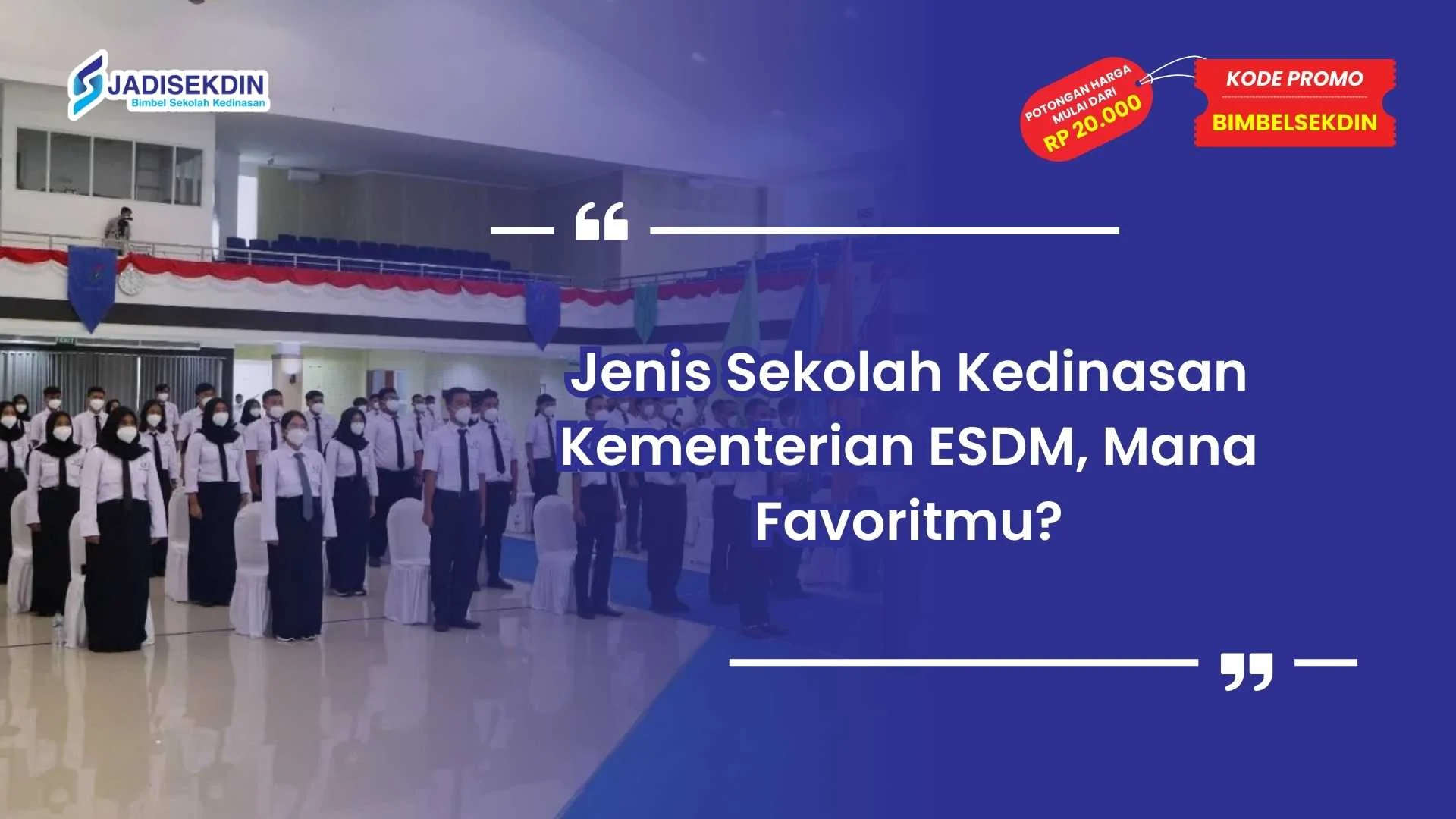 Jenis Sekolah Kedinasan Kementerian ESDM