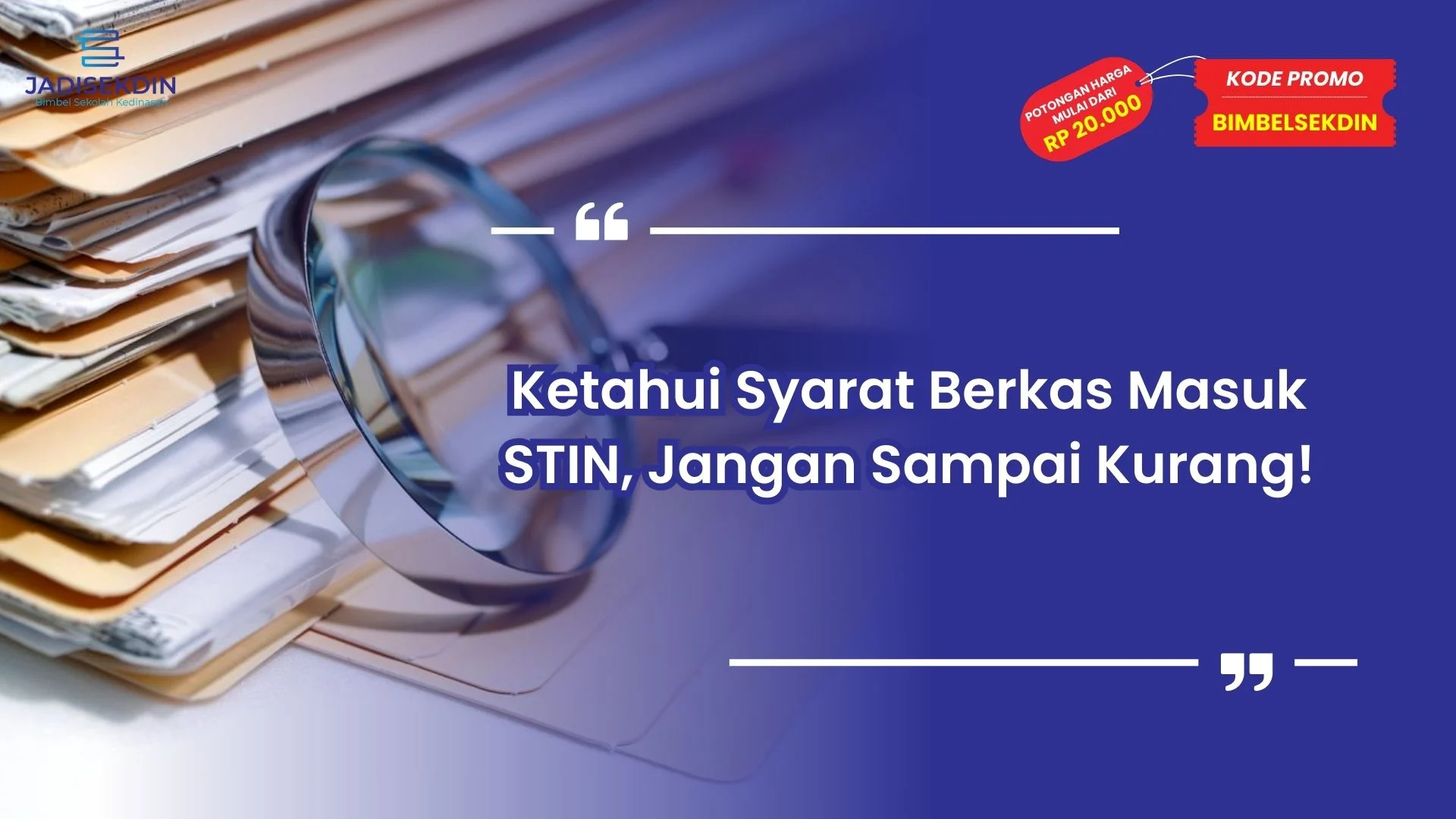 Ketahui Syarat Berkas Masuk STIN