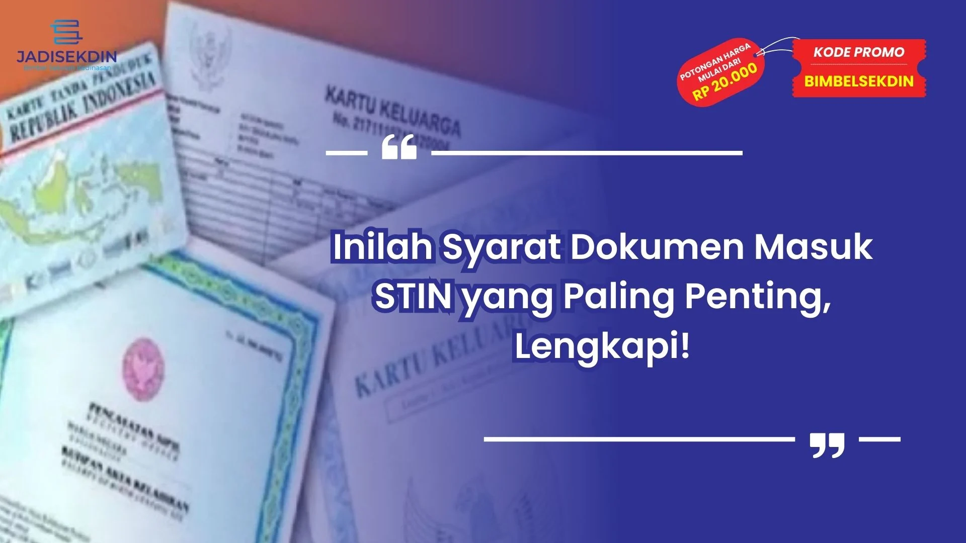 Syarat Dokumen Masuk STIN