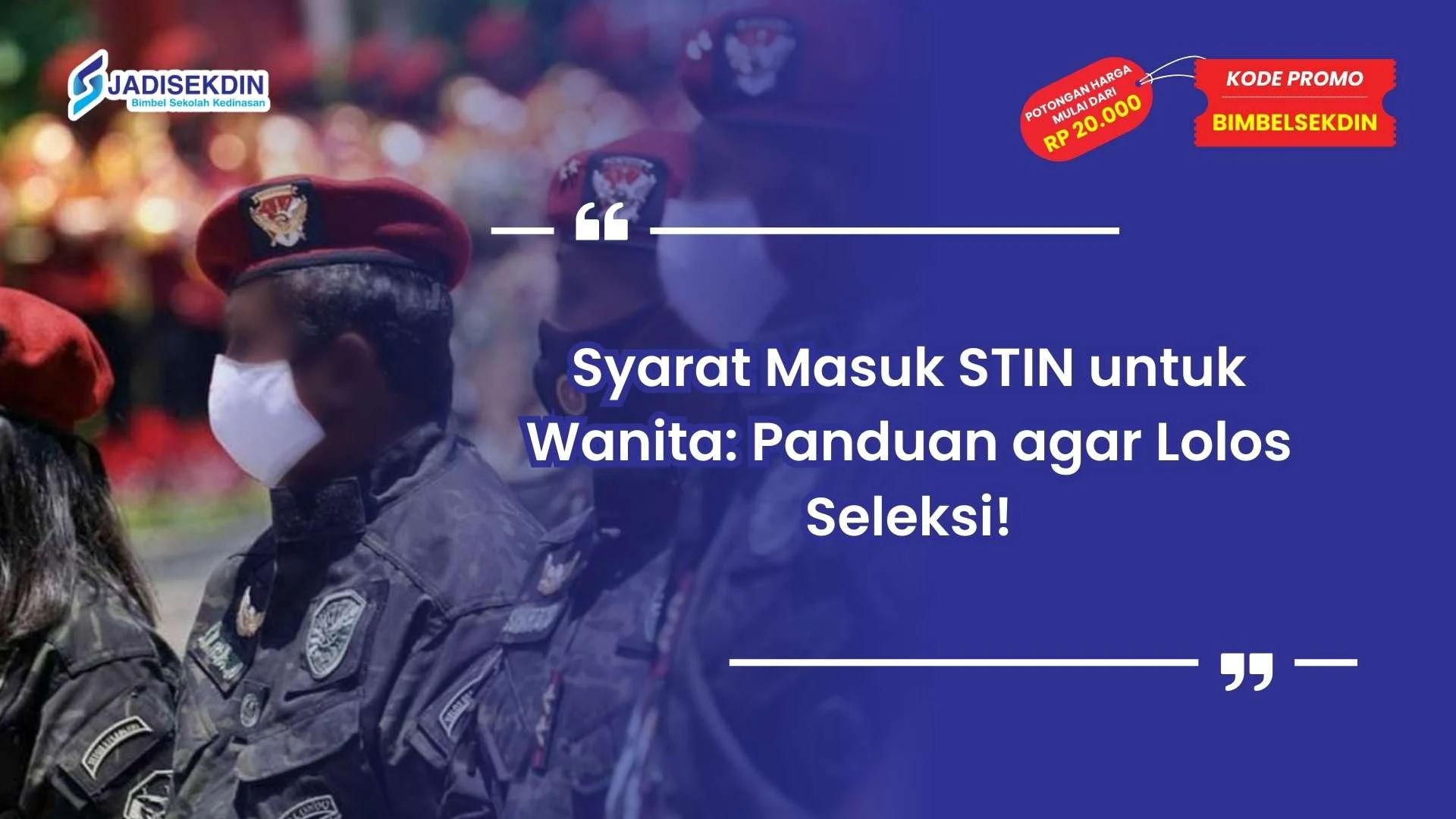 Syarat Masuk STIN untuk Wanita