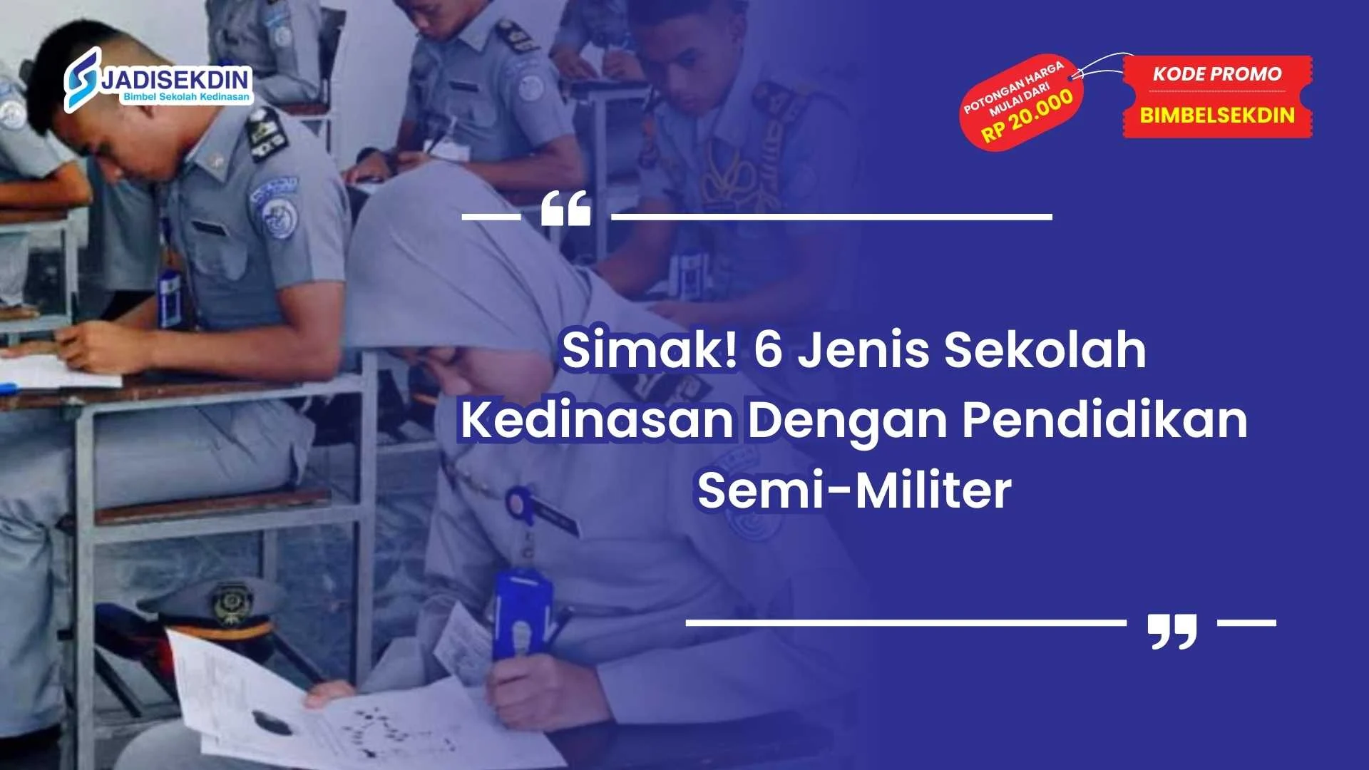 Sekolah Kedinasan Dengan Pendidikan Semi-Militer