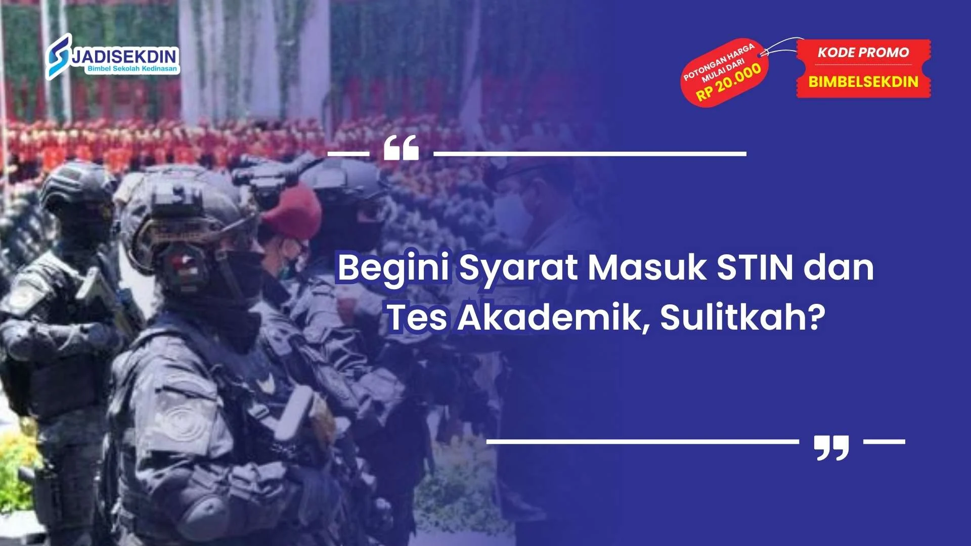 Syarat Masuk STIN dan Tes Akademik