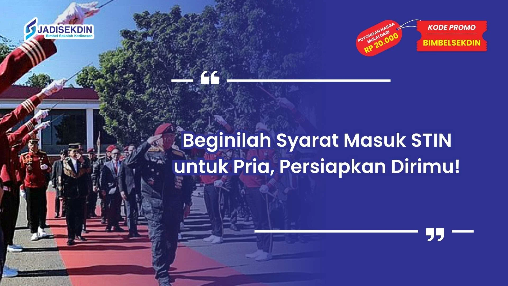 Syarat Masuk STIN untuk Pria