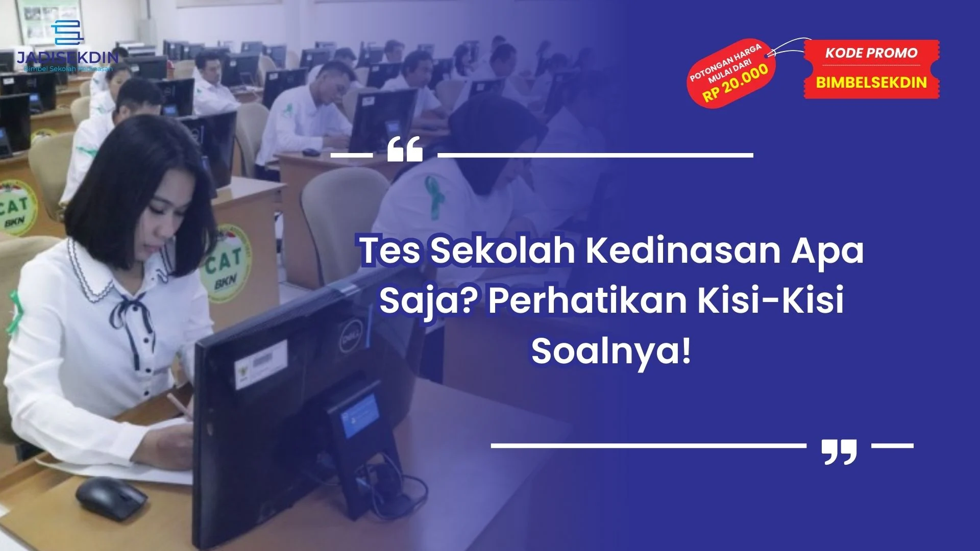 Tes Sekolah Kedinasan Apa Saja