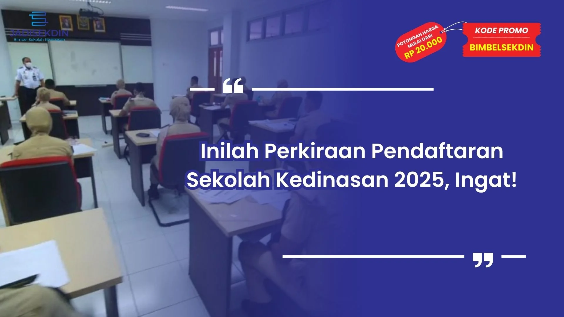Perkiraan Pendaftaran Sekolah Kedinasan 2025