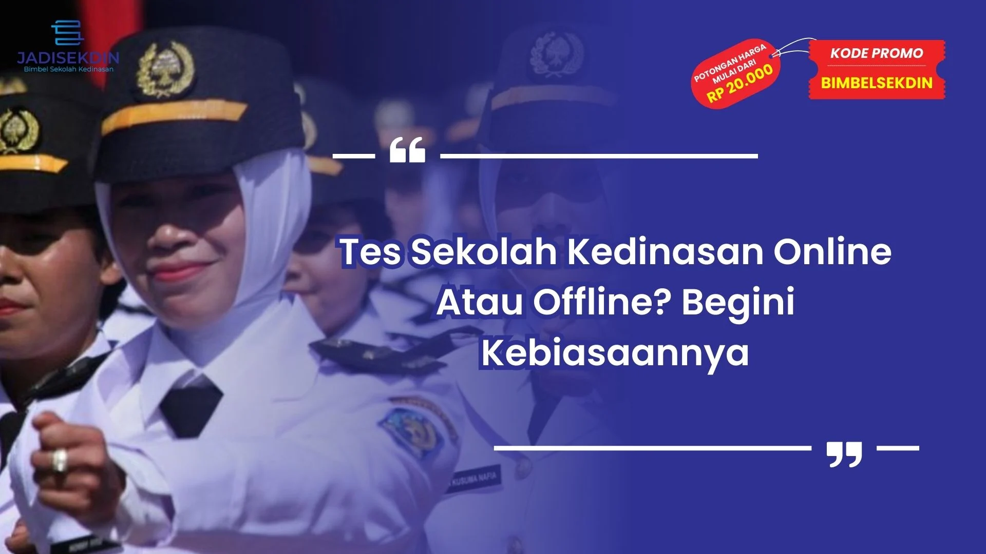 Tes Sekolah Kedinasan Online Atau Offline