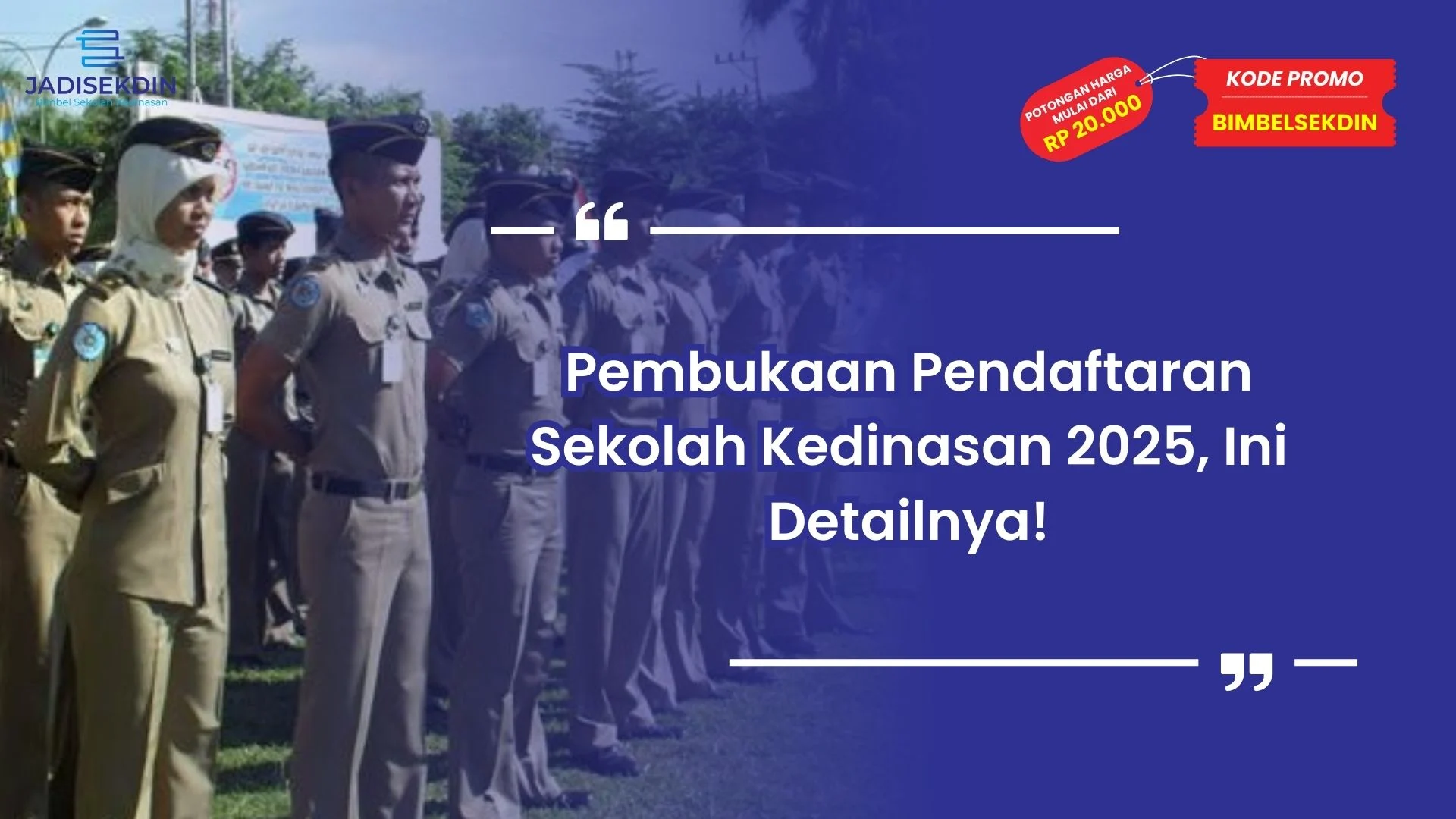 Pembukaan Pendaftaran Sekolah Kedinasan 2025
