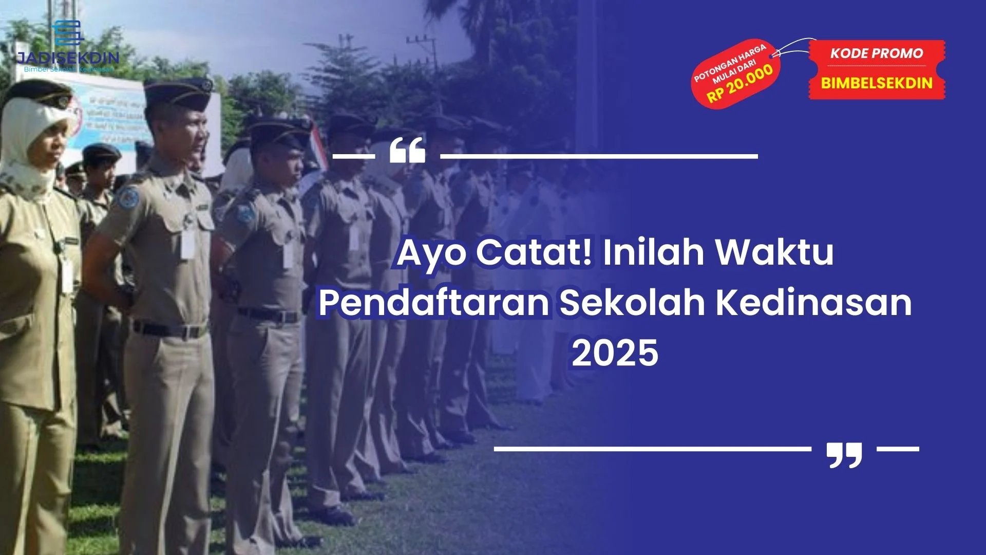 Waktu Pendaftaran Sekolah Kedinasan 2025