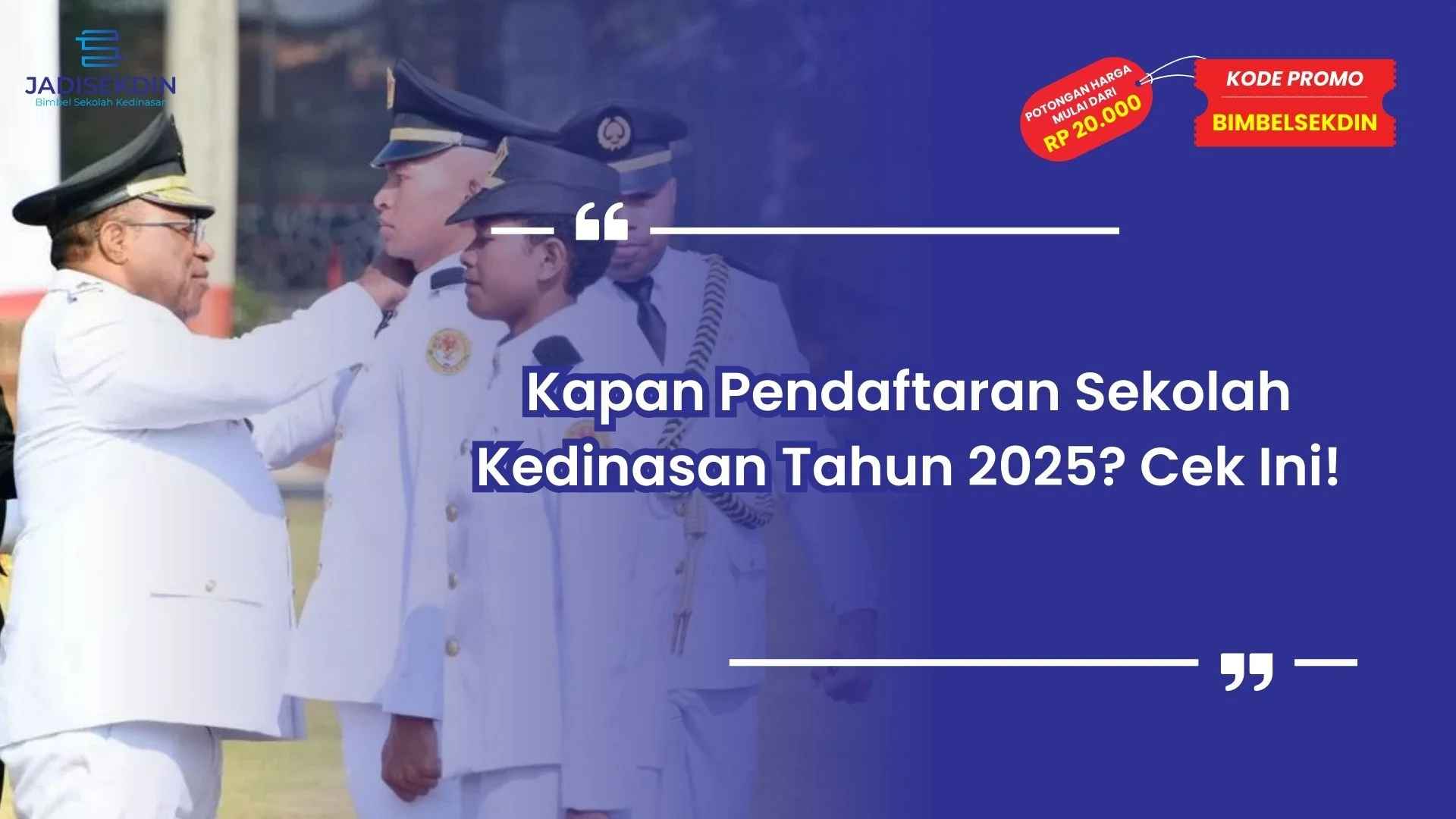 Kapan Pendaftaran Sekolah Kedinasan