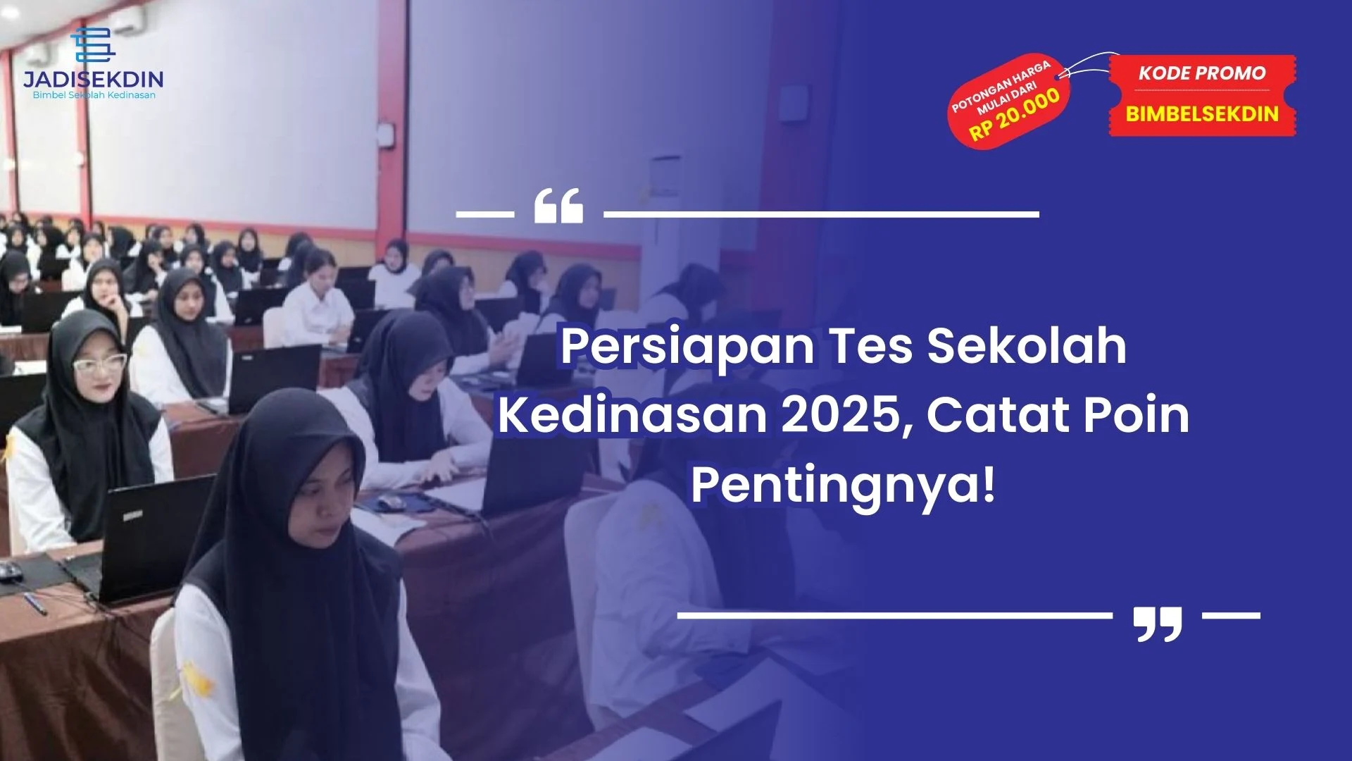 Persiapan Tes Sekolah Kedinasan 2025
