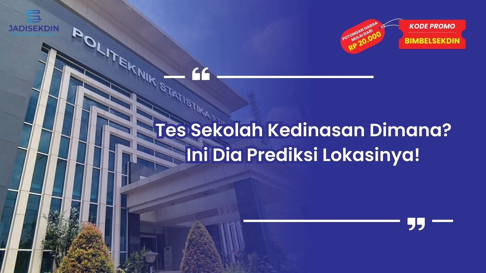 Tes Sekolah Kedinasan Dimana