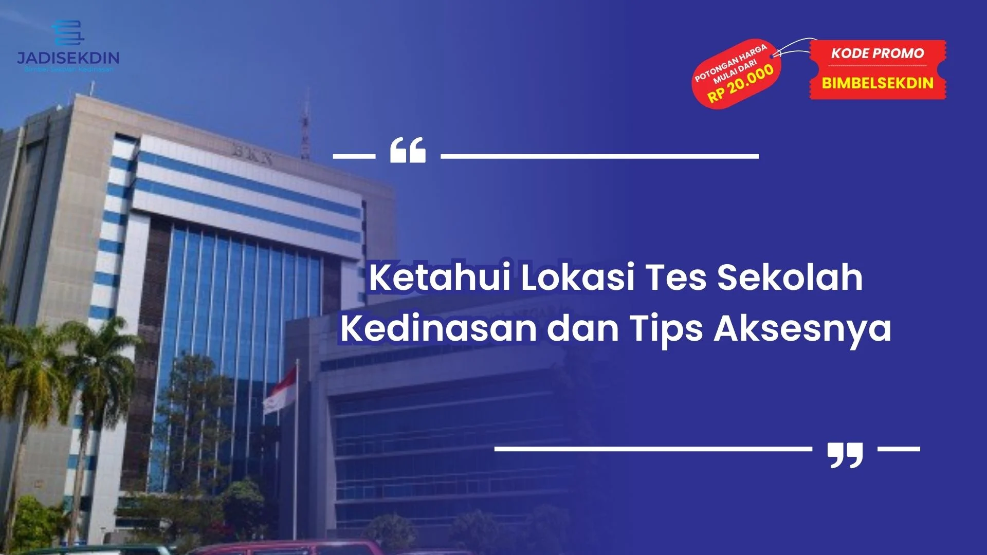 Lokasi Tes Sekolah Kedinasan