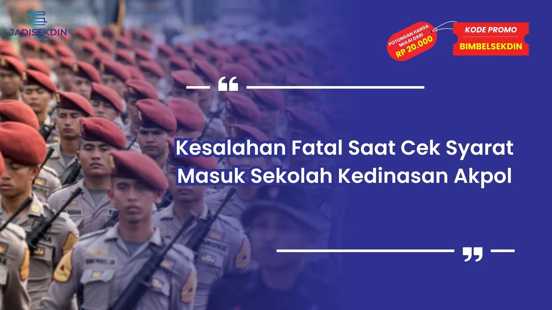 Syarat Masuk Sekolah Kedinasan Akpol