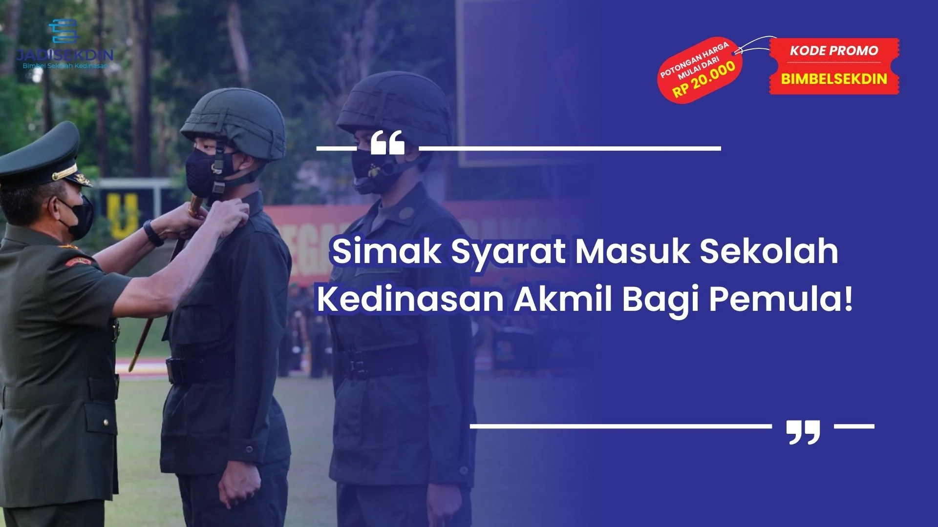 Syarat Masuk Sekolah Kedinasan Akmil