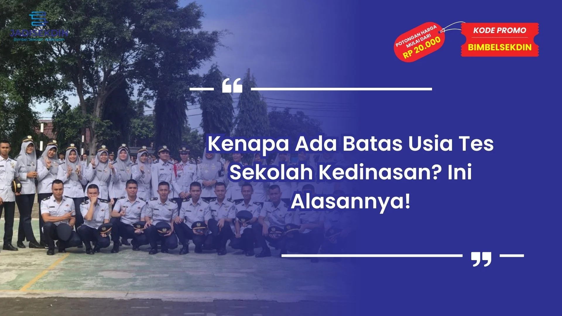 Batas Usia Tes Sekolah Kedinasan